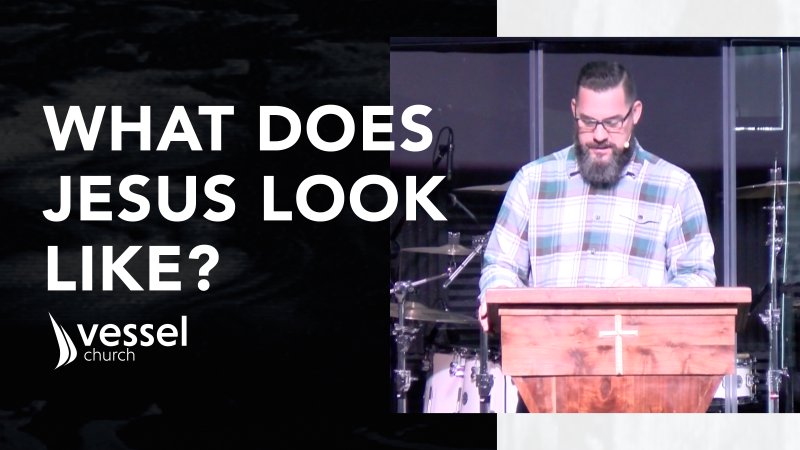 What Does Jesus Look Like? | First Methodist Church - Claremore