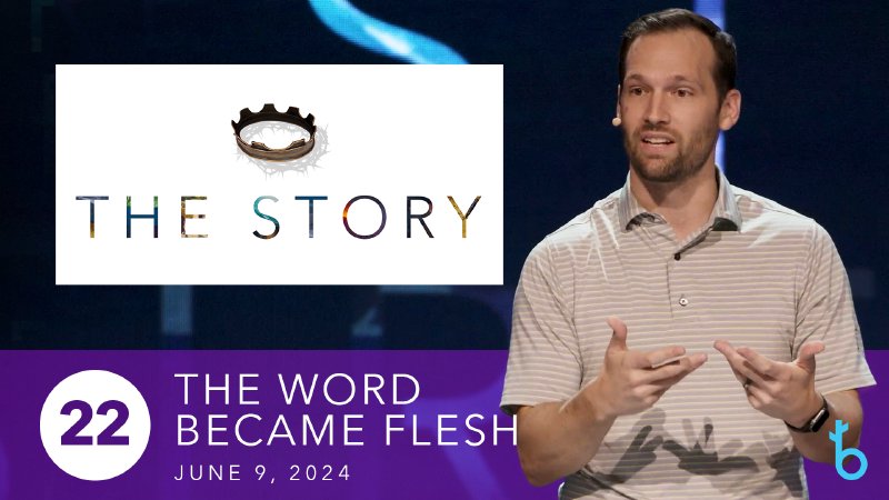 Chapter 22 - The Word Became Flesh | The Branch Church