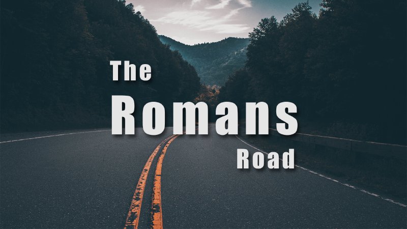 The Romans Road | The House Church - OK