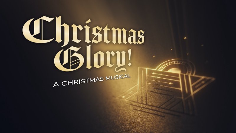 Christmas Glory! a Christmas Musical | Lewis Memorial Baptist Church