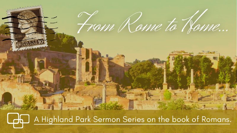 From Rome to Home | Highland Park Christian Church