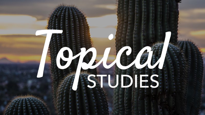 Topical Studies | Calvary Chapel of Queen Creek