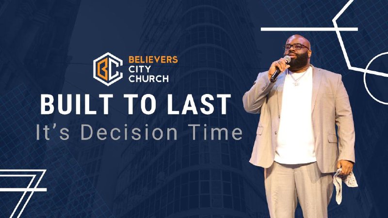 It's Decision Time | Believers City Church