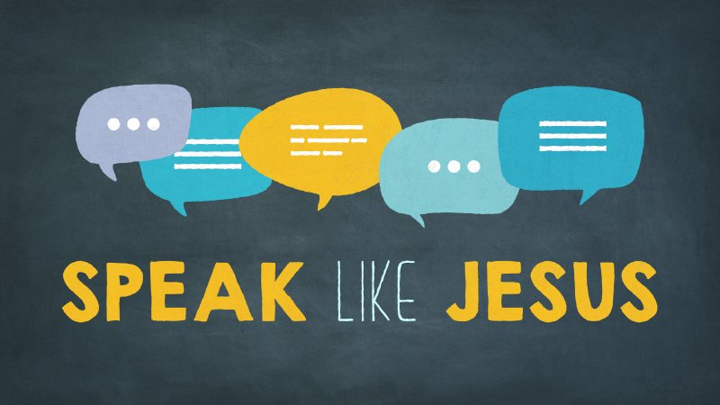 Speak Like Jesus | Grace Chapel Church of Christ