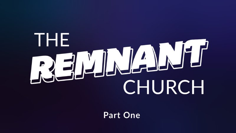 The Remnant Church - Part One | New Day Church High Point