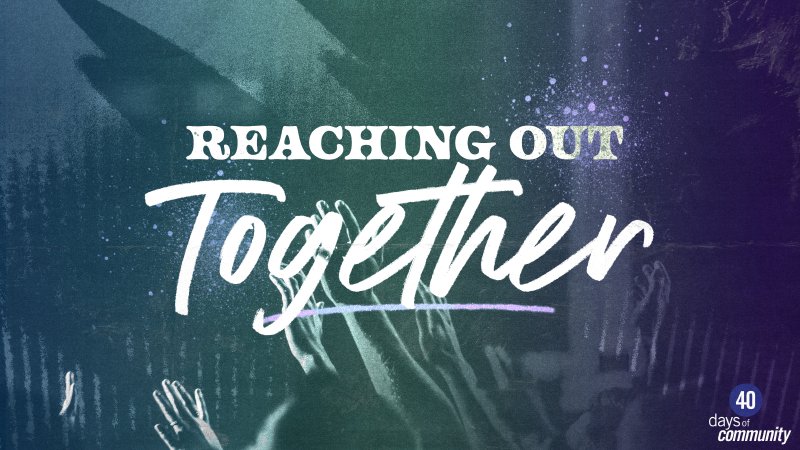 Reaching Out Together | Living Waters Christian Fellowship