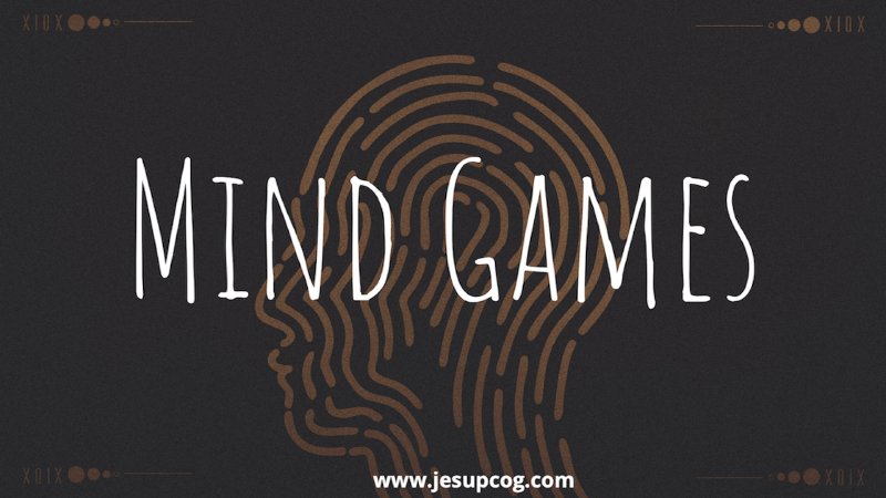 Mind Games | Jesup Church of God