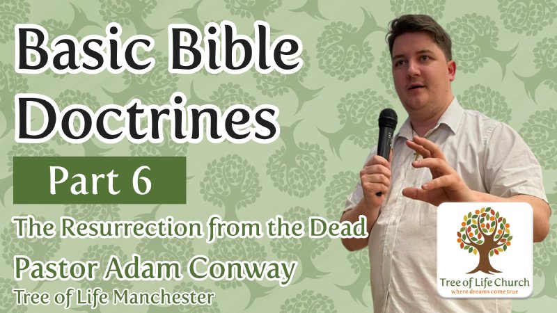 Basic Bible Doctrines Part 6 - The Resurrection from the Dead | Tree of ...