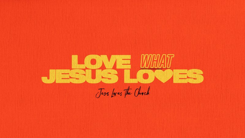 Jesus Loves The Church Bridge Of Hope Church