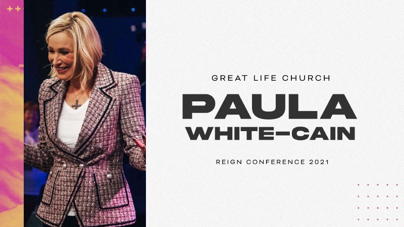 Pastor Paula White Cain Reign Conference 2021 Great Life Church