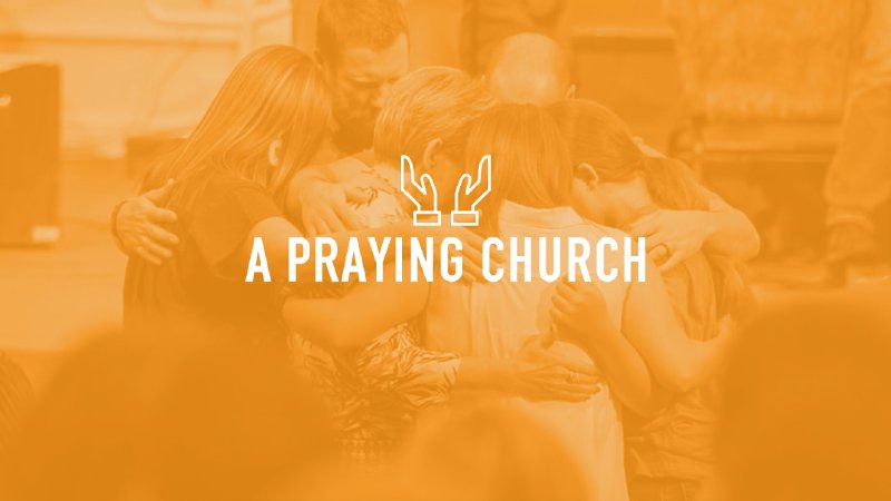 A Praying Church - Week 4 | Calvary Baptist Church | Henderson, TX