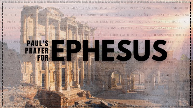 Paul's Prayer for the Ephesians | First Baptist Hazel Green