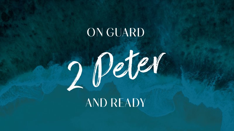 01-2-peter-overview-berean-community-church