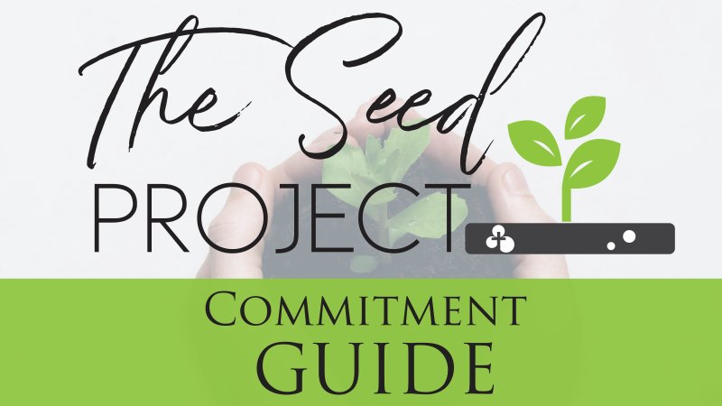 The Seed Project Commitment Guide | St. Albert Alliance Church