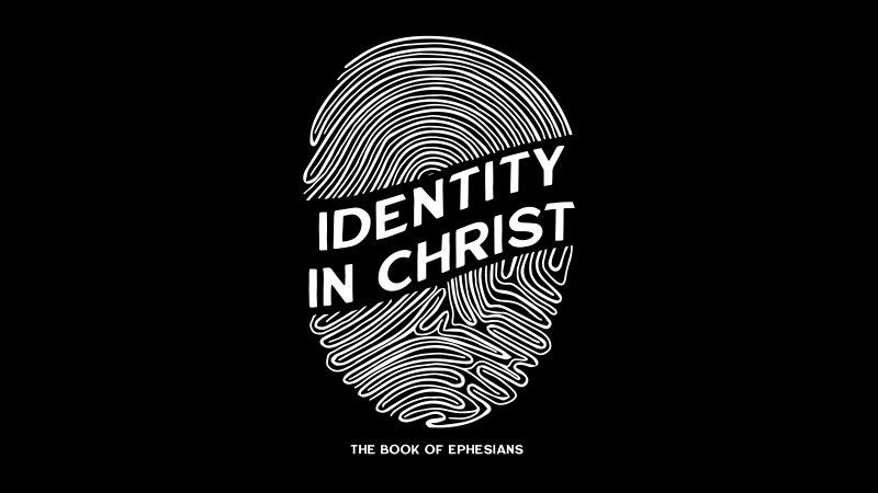 Ephesians: Identity in Christ | Integrity Church | Greenville, NC