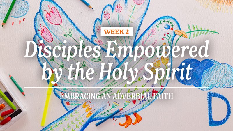 Disciples Empowered by the Holy Spirit | Schertz United Methodist Church