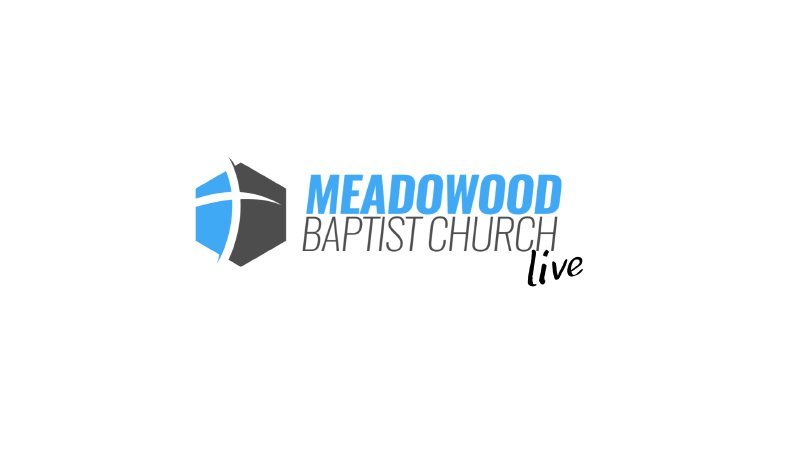 Livestream | Meadowood Baptist Church