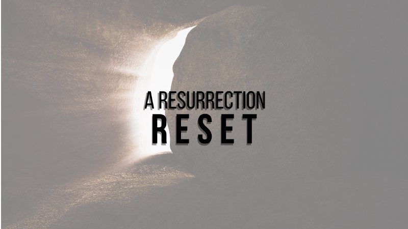 A Resurrection Reset Maranatha Christian Center