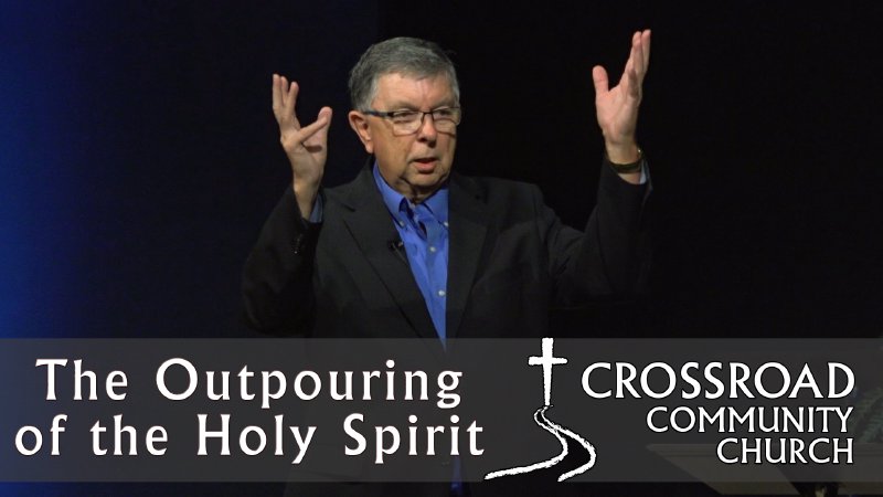 The Outpouring of the Holy Spirit (Identity PT. 30) | Crossroad ...