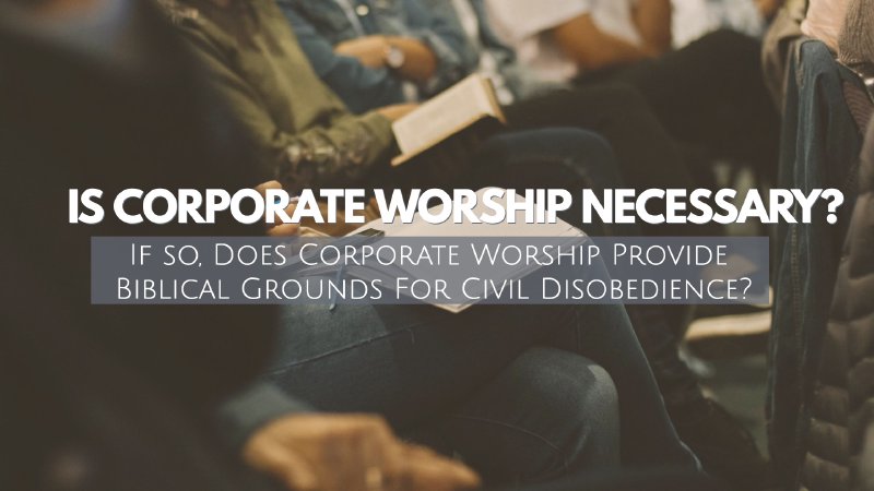 is-corporate-worship-necessary-anchor-bible-church