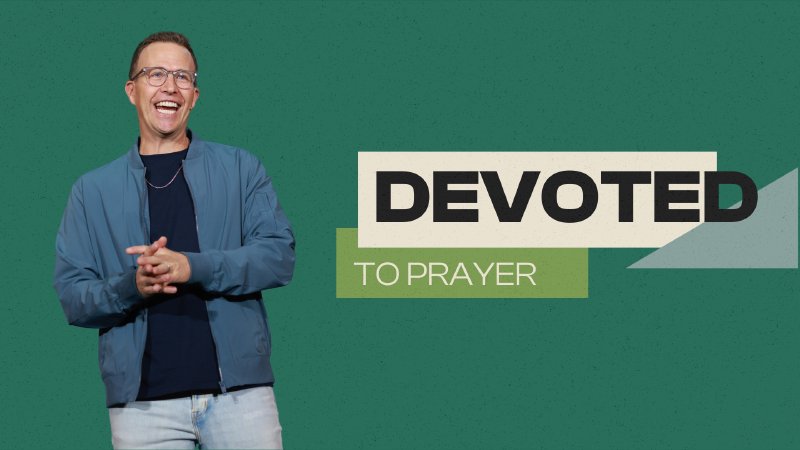 Devoted to Prayer | Palm City Church