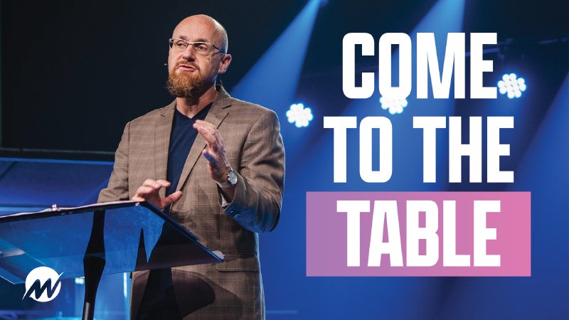 Come To The Table Mountain West Church