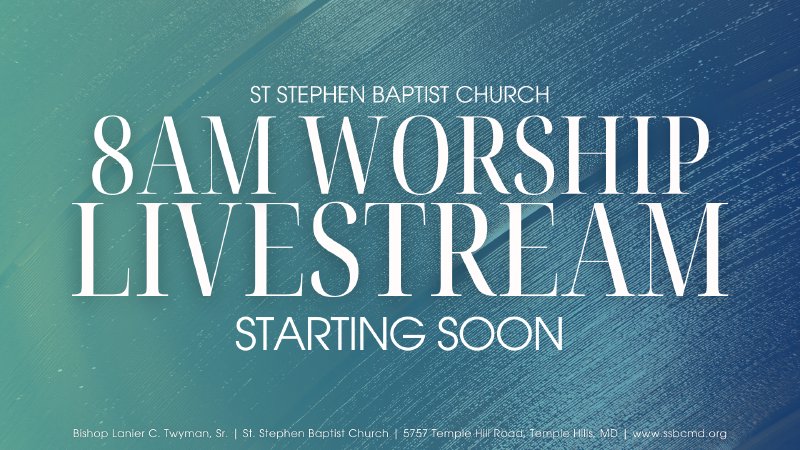 8 AM Worship Experience | St Stephen Baptist Church - MD