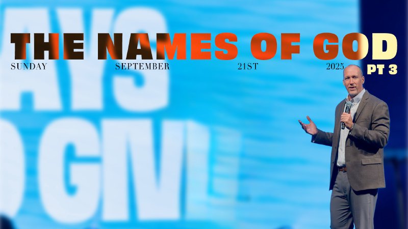 The Names of God Part 3 | Full Sunday Experience | September 21st 2025 ...