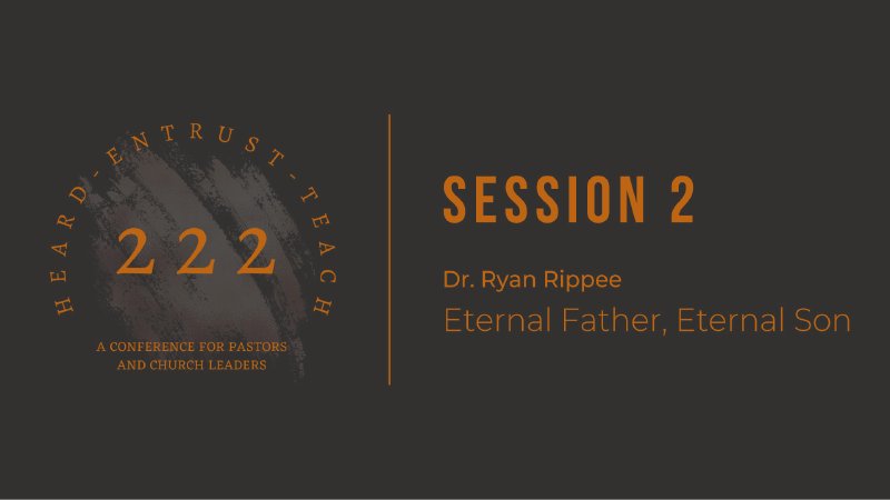 222 Conference Session 2 - Eternal Father Eternal Son | Grace Bible ...
