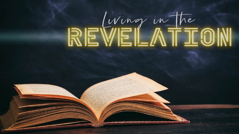 Living in the Revelation, Part 4 | Griffin First