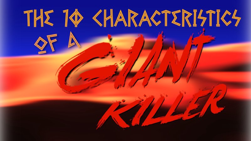 The 10 Characteristics of a Giant Killer Part 1 | Allen Nolan Ministries