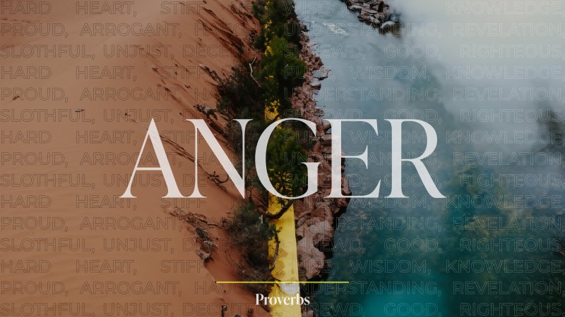 Anger - Proverbs | Union Church