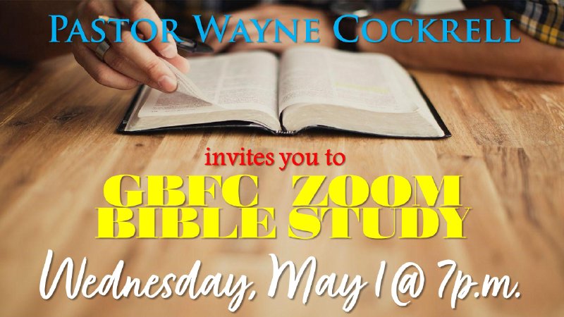 GET CAUGHT UP with GBFC Noon Bible Study 5.1.2024 with Pastor Wayne ...