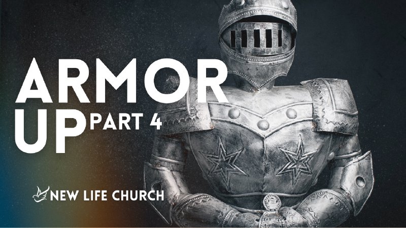 Armor Up: Part 4 | Mid-week | New Life Church - Jesup