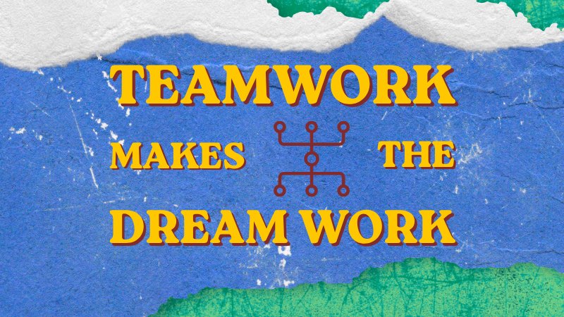 Teamwork Makes the Dream Work | Cornerstone Church - Duncan Falls, OH