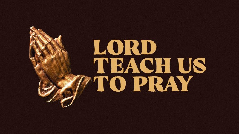 Lord Teach Us to Pray | Part 1 | Victory Church