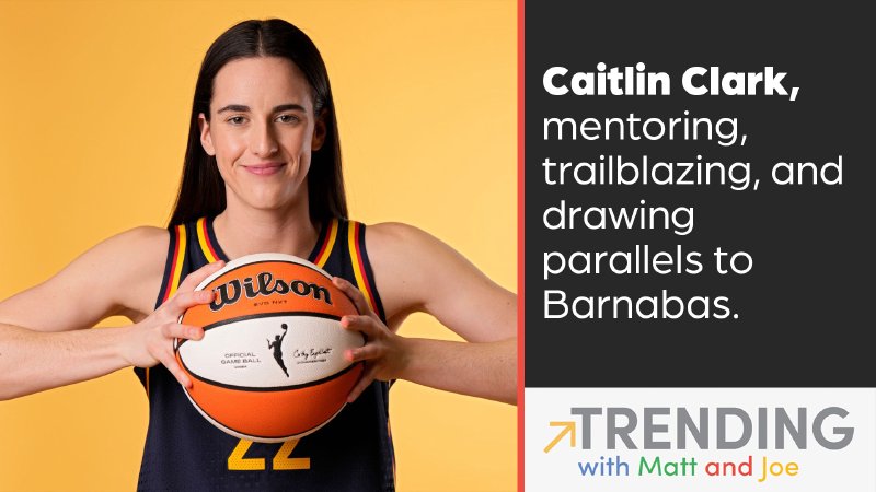 Caitlin Clark, Mentoring, Trailblazing, & Drawing Parallels to Barnabas ...