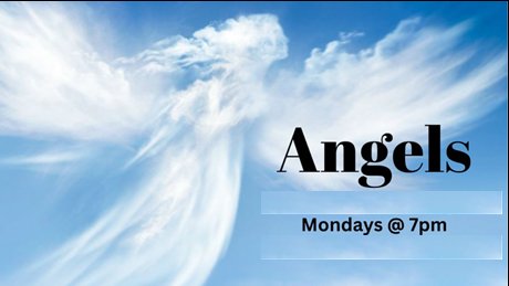 Monday Night Bible Study - Angels (Week 2) | Central Trinity UMC