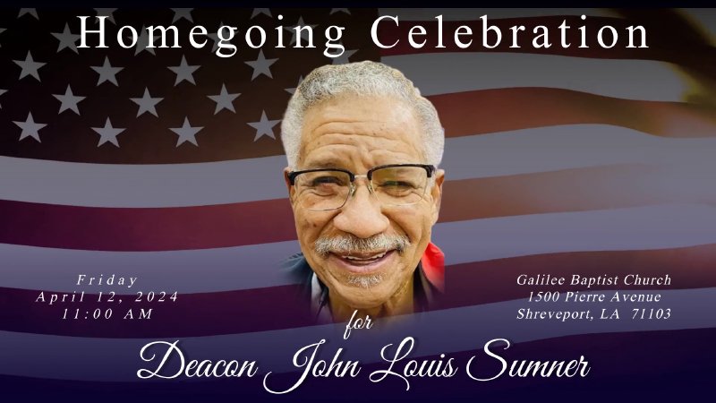 04 12 2024 Homegoing Celebration for Deacon John Louis Sumner | Galilee ...