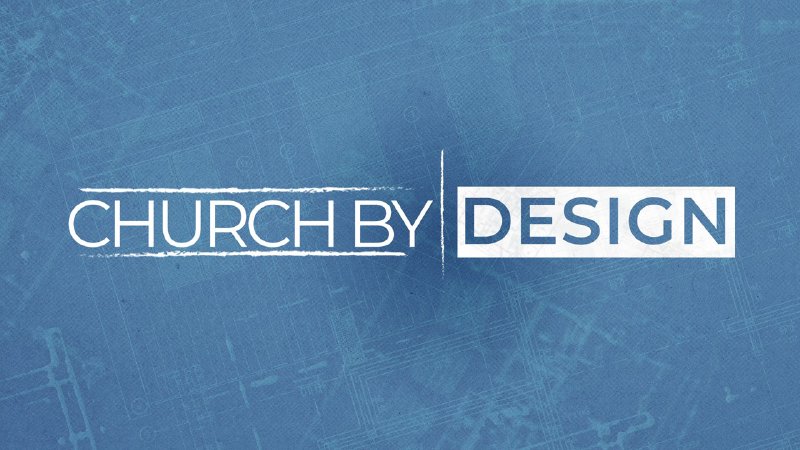 Church By Design | Part 1 | First Redeemer Church