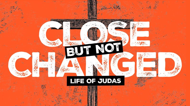 Close But Not Changed - 11/23/2025 - Justin Smart | First Baptist East