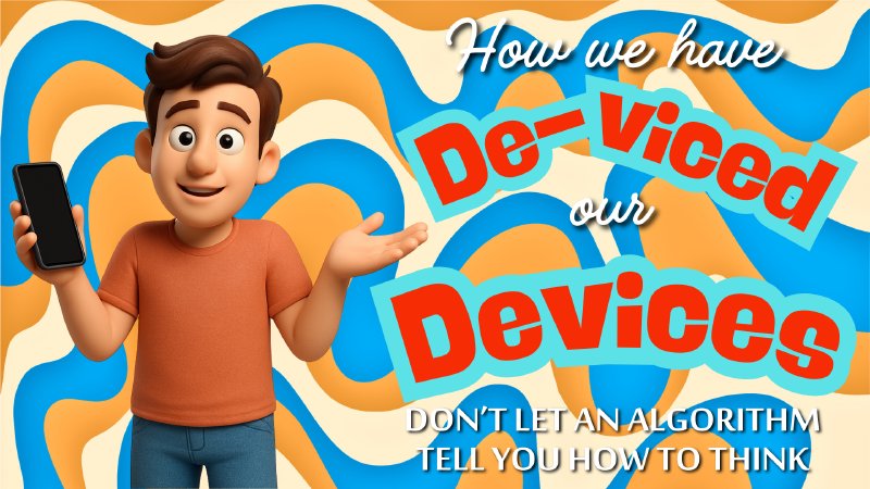 How We Have De-Viced Our Devices | Christ Community Church - MN