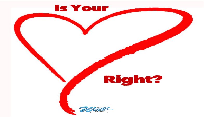 Is Your Heart Right? | The Well Christian Community Church