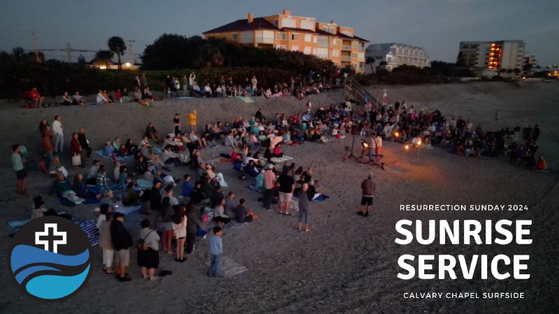 Sunrise Service - 2024 | Calvary Chapel Surfside