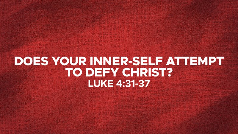 Does Your Inner-Self Attempt to Defy Christ? | Pine Hill Baptist Church