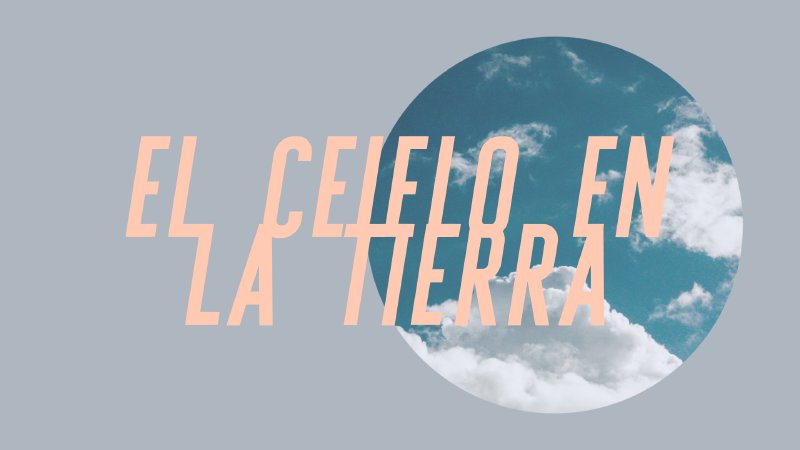 El Cielo en la Tierra | ESYF Church