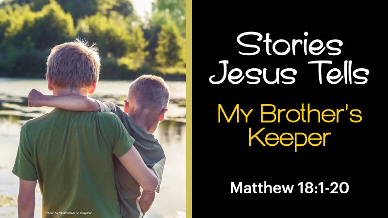 Stories Jesus Tells: My Brother's Keeper | Living Faith Lutheran ...