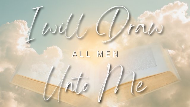I Will Draw All Men Unto Me Pastor Nathaniel Urshan Sunday Morning