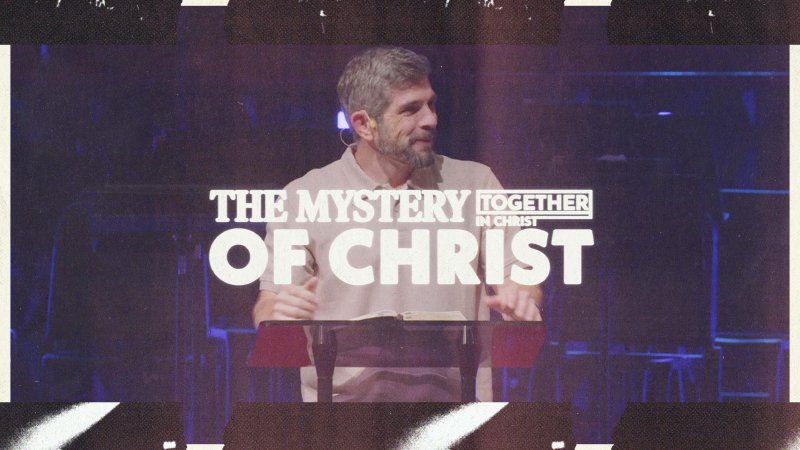 The Mystery of Christ // Ephesians 3 | First Baptist Church Woodbridge