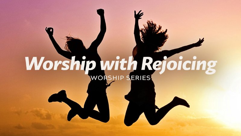 Worship with Rejoicing | Community United Methodist Church - Idaho